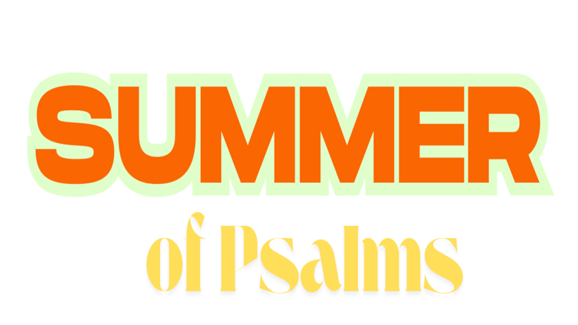 Summer of Psalms (CYG girls)