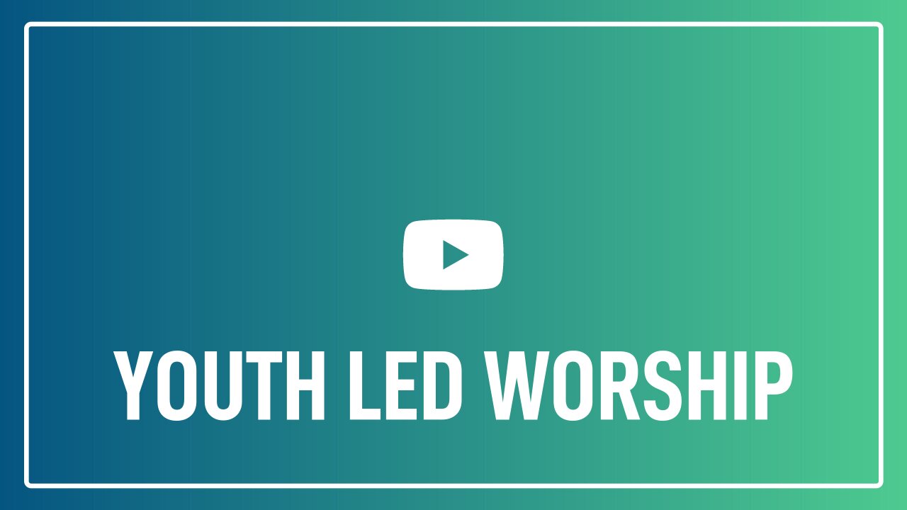 Youth Led Worship