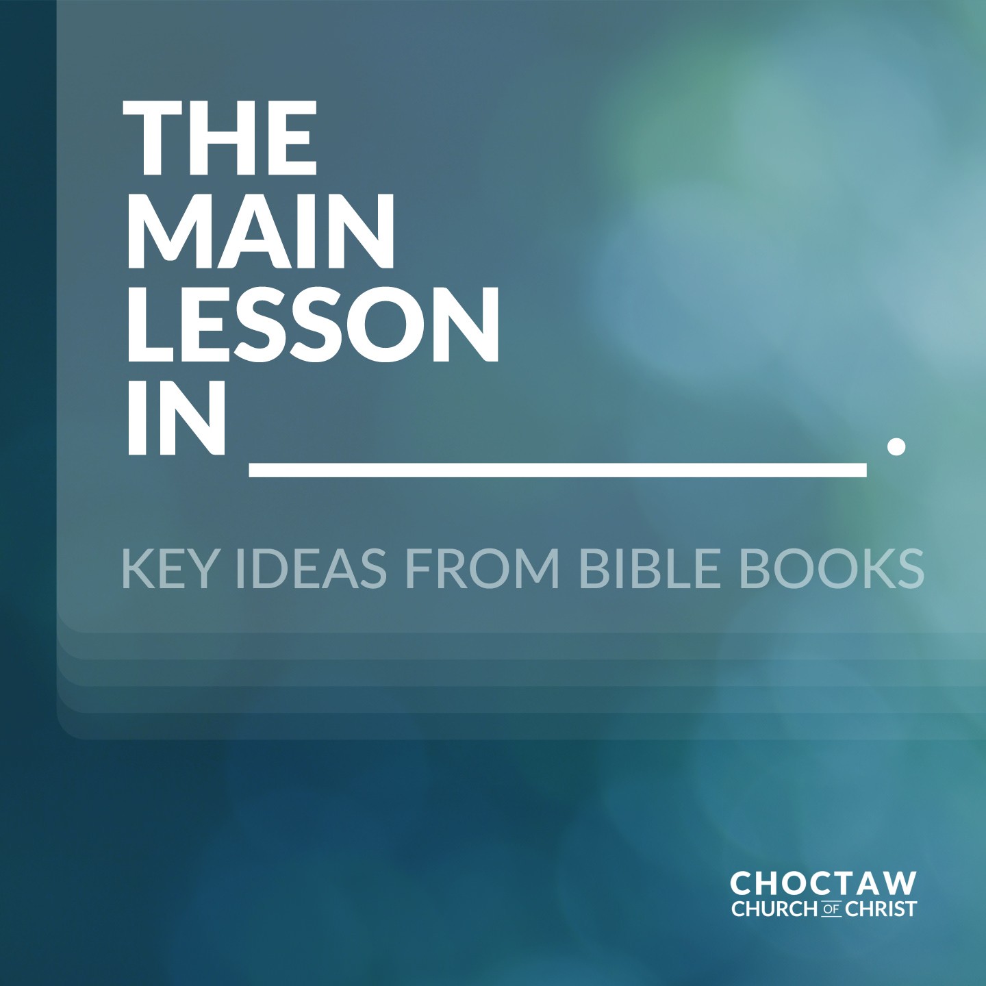 The Main Lesson in _____