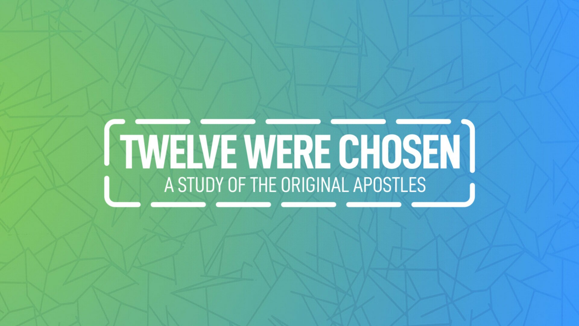 Twelve Were Chosen