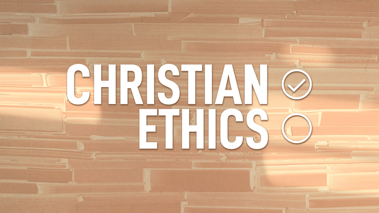 Christian Ethics
