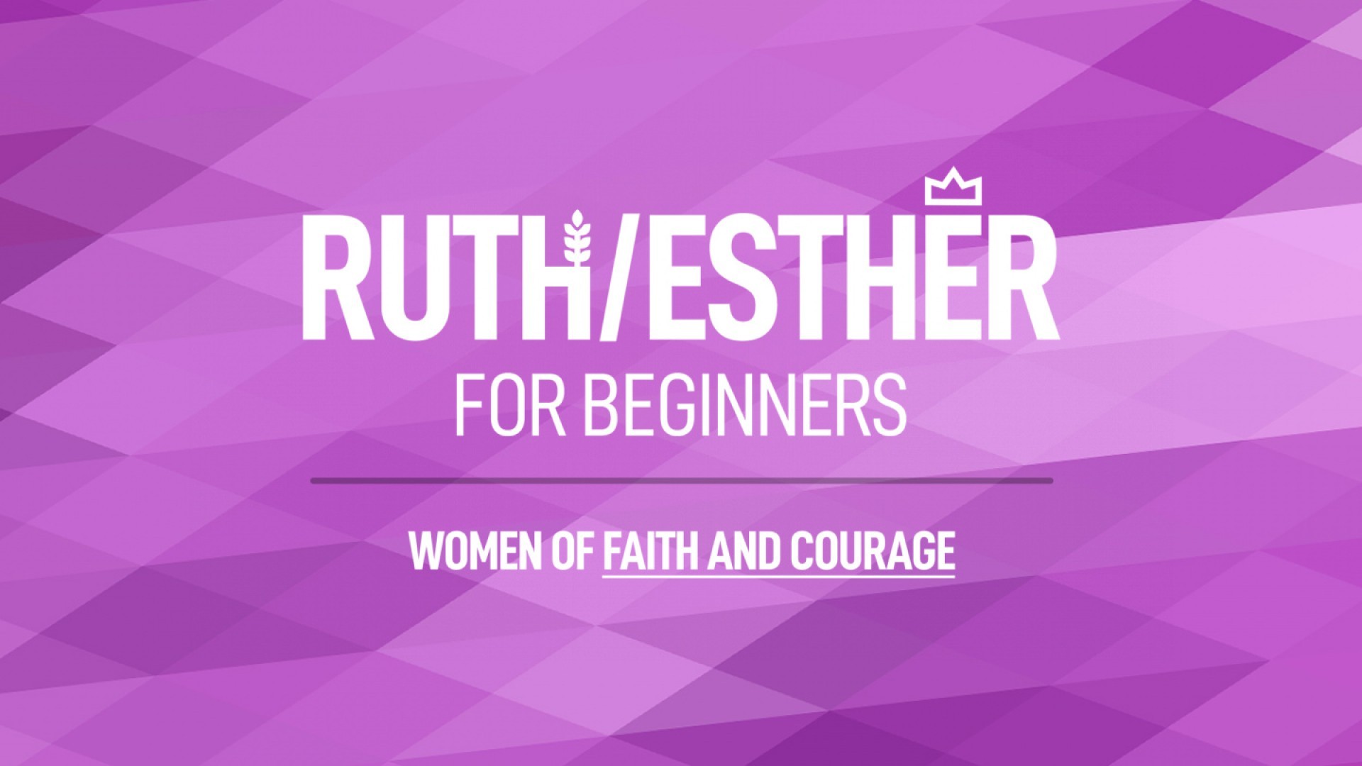 Ruth/Esther for Beginners