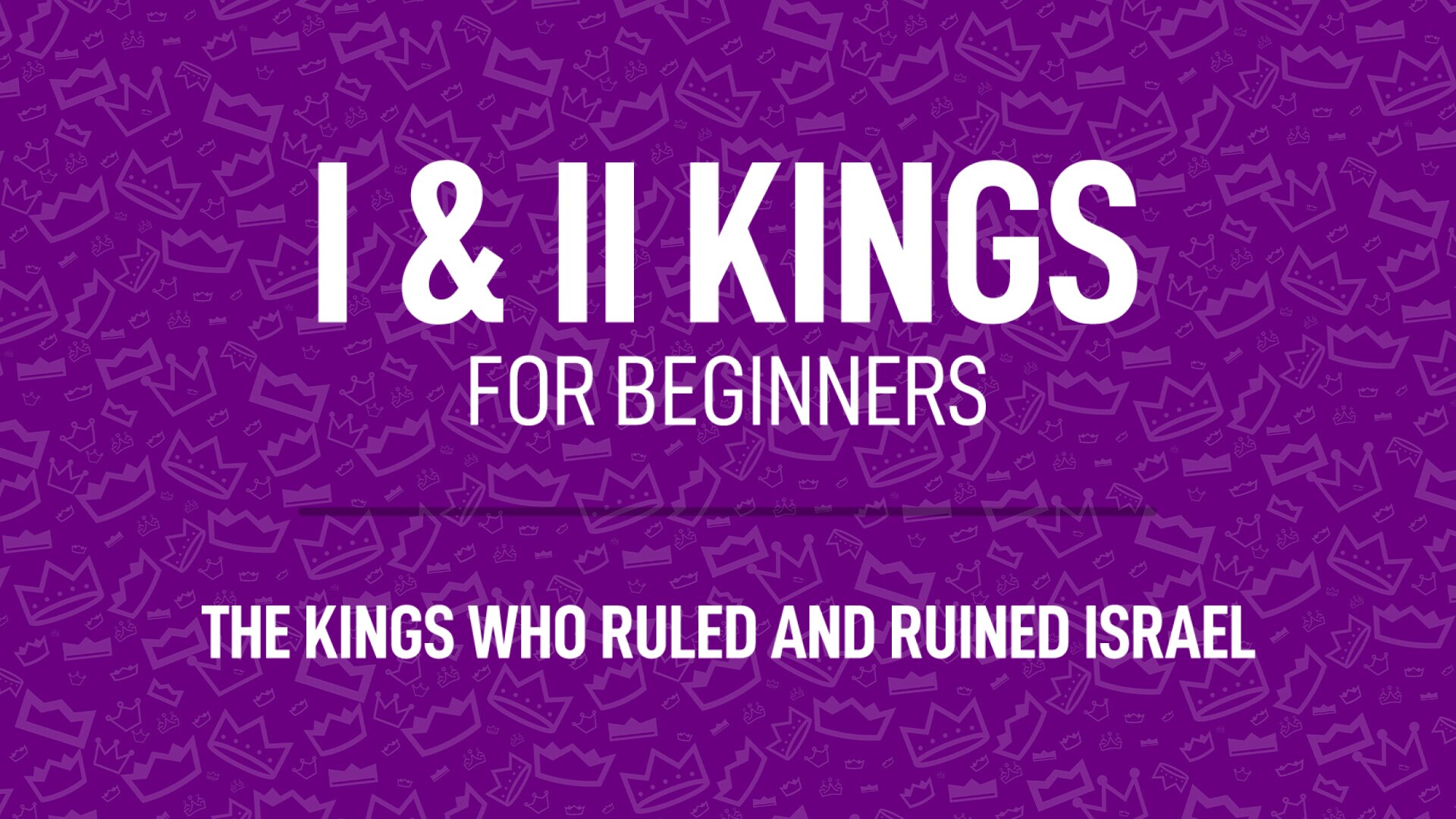 I & II Kings for Beginners