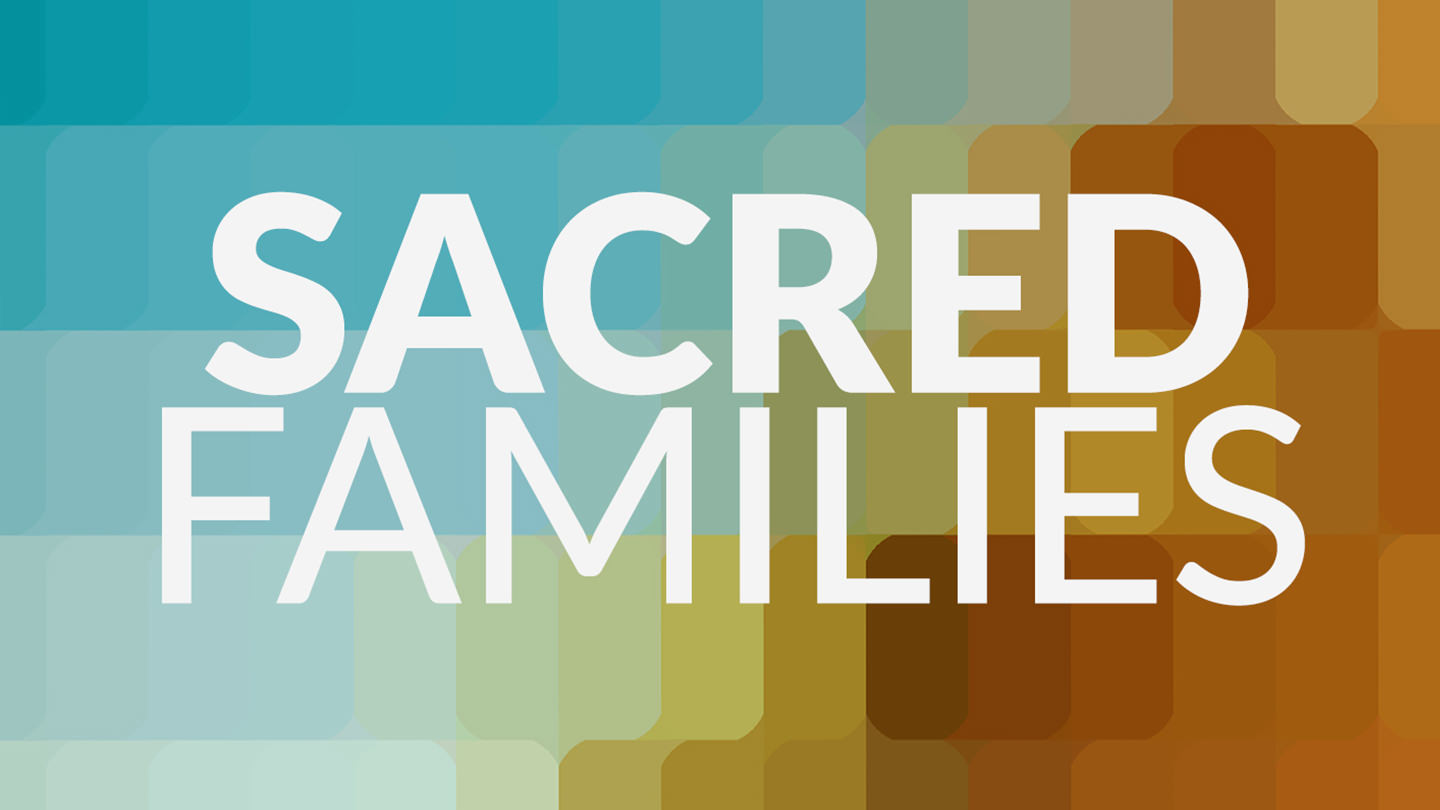 Sacred Families