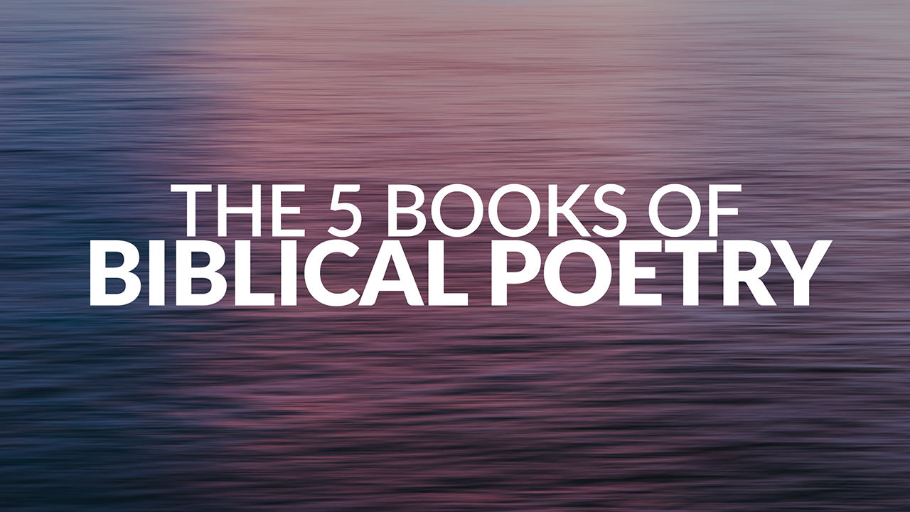 The 5 Books of Biblical Poetry