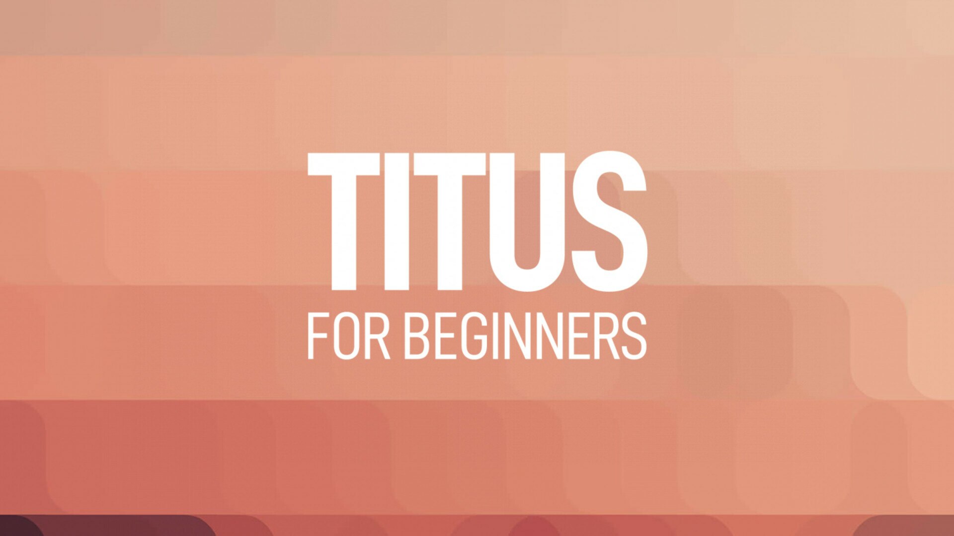Titus for Beginners