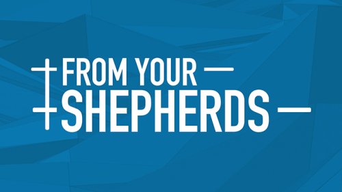 From Your Shepherds