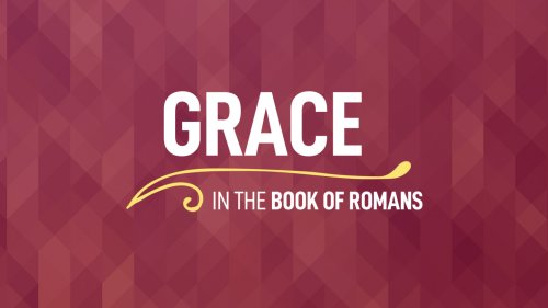 Grace in the Book of Romans