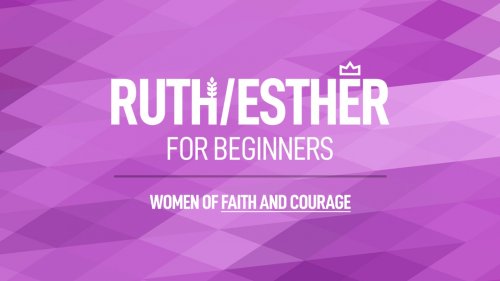 Ruth/Esther for Beginners