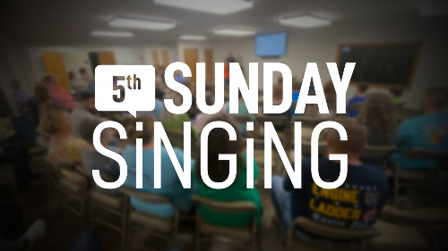 5th Sunday Singing