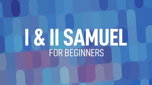 I & II Samuel for Beginners