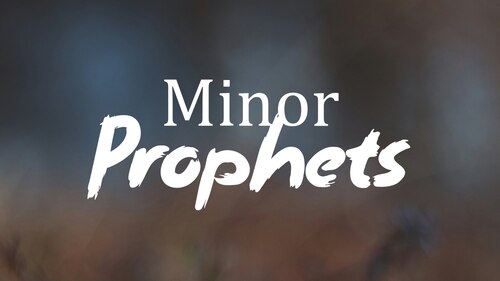 Minor Prophets