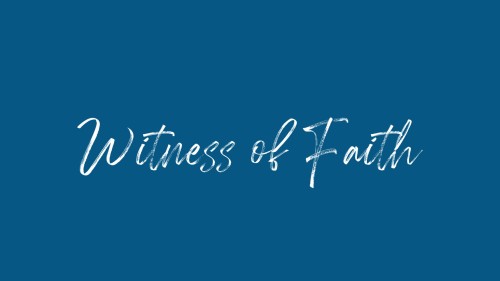 Witness of Faith