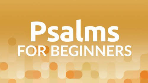 Psalms for Beginners