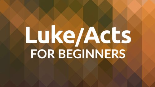 Luke/Acts for Beginners
