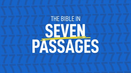 The Bible in Seven Passages