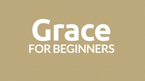 Grace for Beginners