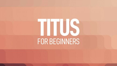Titus for Beginners